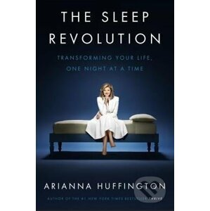 The Sleep Revolution - Arianna Huffington