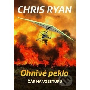 Ohnivé peklo - Chris Ryan
