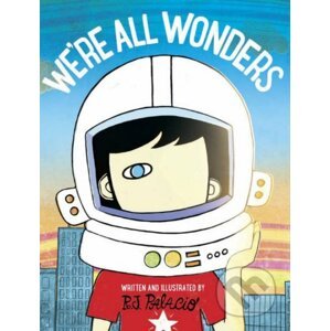 We're all Wonders - R.J. Palacio