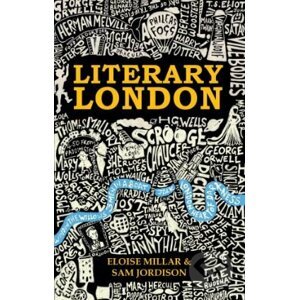 Literary London - Eloise Millar, Sam Jordison