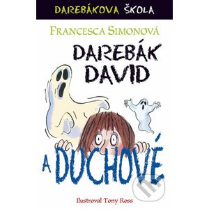 Darebák David a duchové - Francesca Simon