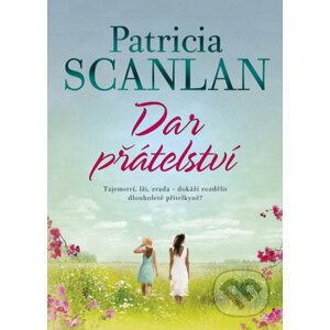 Dar přátelství - Patricia Scanlan