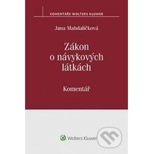 Zákon o návykových látkách (č. 167/1998 Sb.) - Jana Mahdalíčková