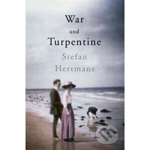 War and Turpentine - Stefan Hertmans
