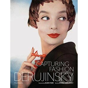 Capturing Fashion - Andrea Derujinsky