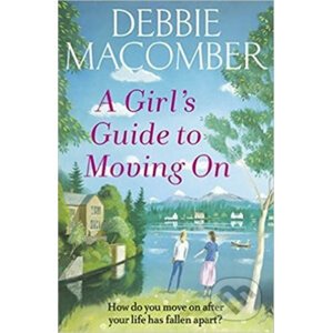 A Girl´s Guide To Moving On - Debbie Macomber