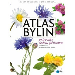 Atlas bylin - Jana Drnková, Marta Knauerová