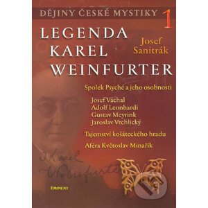 Dějiny české mystiky 1 - Legenda Karel Weinfurter - Josef Sanitrák
