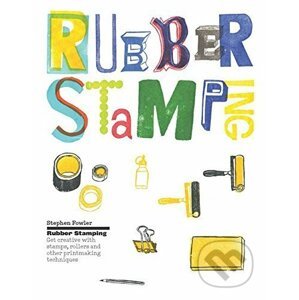Rubber Stamping - Stephen Fowler