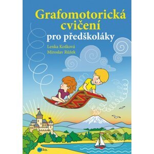 Grafomotorická cvičení pro předškoláky - Lenka Košková, Miroslav Růžek (ilustrátor)