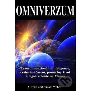 Omniverzum - Alfred Lambremont Webre