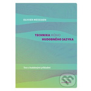 Technika môjho hudobného jazyka - Oliver Messiaen