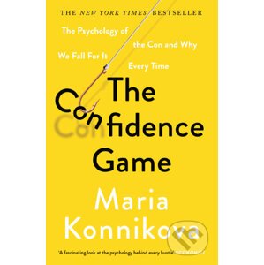 The Confidence Game - Maria Konnikova