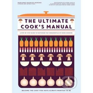 The Ultimate Cook’s Manual - Marianne Magnier-Moreno