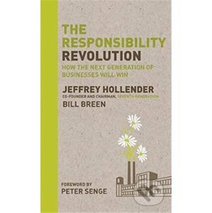 The Responsibility Revolution - Jeffrey Hollender, Bill Breen