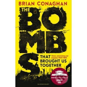 The Bombs That Brought Us Together - Brian Conaghan