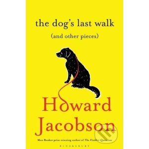 The Dog's Last Walk - Howard Jacobson