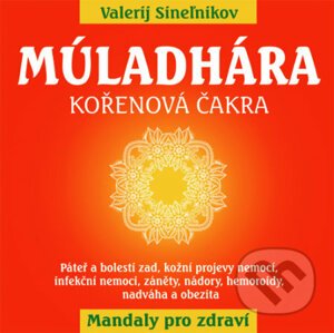 Múladhára - Kořenová čakra - Valerij Sineľnikov