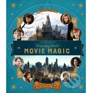 J.K. Rowling’s Wizarding World: Movie Magic (Volume One) - Jody Revenson