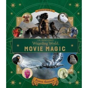 J.K. Rowling's Wizarding World: Movie Magic (Volume Two) - Ramin Zahed