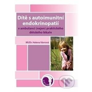Dítě s autoimunitní endokrinopatií - Helena Vávrová