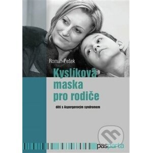 Kyslíková maska pro rodiče - Roman Pešek