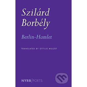 Berlin-Hamlet - Szilárd Borbély
