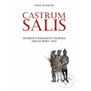 Castrum Salis - Pavol Hudáček