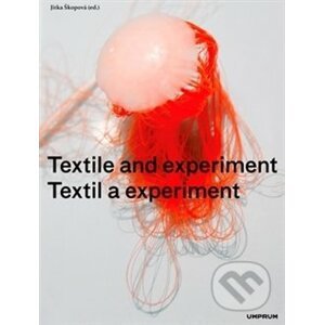 Textil a experiment / Textile and Experiment - Jitka Škopová