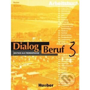 Dialog Beruf 3 - Arbeitsbuch - Norbert Becker, Jorg Braunert