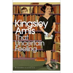 That Uncertain Feeling - Kingsley Amis
