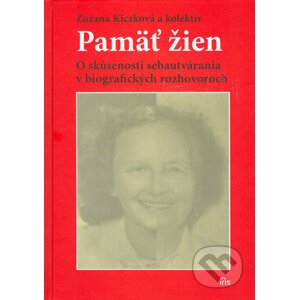Pamäť žien - Zuzana Kiczková a kol.