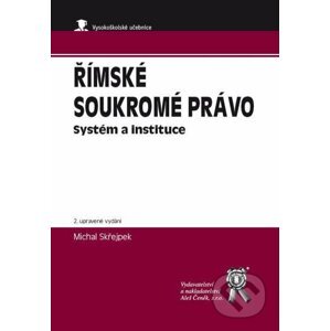 Římské soukromé právo - Michal Skřejpek