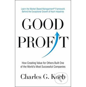 Good Profit - Charles G. Koch