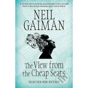The View from the Cheap Seats - Neil Gaiman