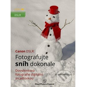 Canon DSLR: Fotografujte sníh dokonale - B. BoNo Novosad