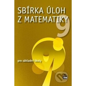 Sbírka úloh z matematiky 9 - Josef Trejbal
