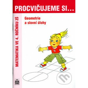 Procvičujeme si... Geometrie a slovní úlohy - Michaela Kaslová, Romana Malá