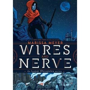 Wires and Nerve - Marissa Meyer