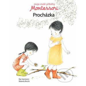 Moje malé příběhy Montessori - Procházka - Svojtka&Co.