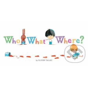 Who What Where - Olivier Tallec