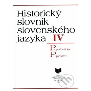 Historický slovník slovenského jazyka IV (P) - VEDA