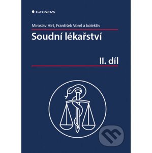 Soudní lékařství II. díl - Miroslav Hirt, Franitšek Vorel a kolektiv