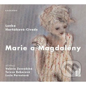 Marie a Magdalény (audiokniha) - Lenka Horňáková-Civade