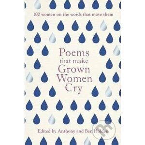 Poems That Make Grown Women Cry - Anthony Holden
