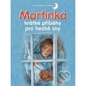 Martinka - krátké příběhy pro hezké sny - Svojtka&Co.
