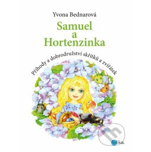 Samuel a Hortenzinka - Yvona Bednarová