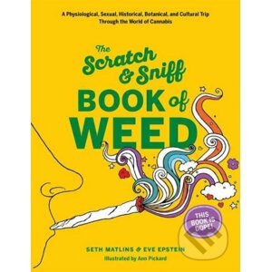 The Scratch and Sniff Book of Weed - Eve Epstein, Anne Pickard (ilustrácie)