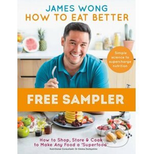 How to Eat Better - James Wong