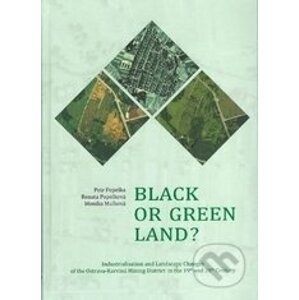 Black or green Land? - Petr Popelka, Renáta Popelková, Monika Mulková